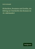 Richardson, Rousseau und Goethe, ein Beitrag zur Geschichte des Romans im 18. Jahrhundert