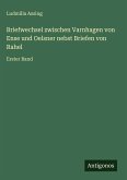 Briefwechsel zwischen Varnhagen von Ense und Oelsner nebst Briefen von Rahel