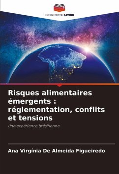 Risques alimentaires émergents : réglementation, conflits et tensions - De Almeida Figueiredo, Ana Virgínia