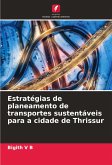 Estratégias de planeamento de transportes sustentáveis para a cidade de Thrissur Estratégias de planeamento de transportes sustentáveis para a cidade de Thrissur