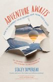 Adventure Awaits Adventure Awaits
