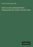 Ideen zu einer philosophischen Wissenschaft des Geistes und der Natur