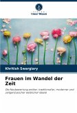 Frauen im Wandel der Zeit Frauen im Wandel der Zeit