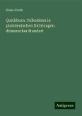 Quickborn: Volksleben in plattdeutschen Dichtungen ditmarscher Mundart Quickborn: Volksleben in plattdeutschen Dichtungen ditmarscher Mundart
