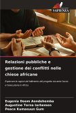 Relazioni pubbliche e gestione dei conflitti nelle chiese africane Relazioni pubbliche e gestione dei conflitti nelle chiese africane