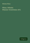 Pfitzer, Wilhelm: Pflanzen-Verzeichniss 1875 Pfitzer, Wilhelm: Pflanzen-Verzeichniss 1875