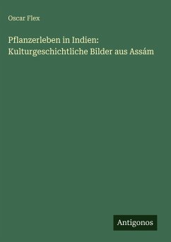 Cover Pflanzerleben in Indien: Kulturgeschichtliche Bilder aus Assám