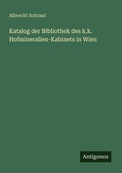 Cover Katalog der Bibliothek des k.k. Hofmineralien-Kabinets in Wien