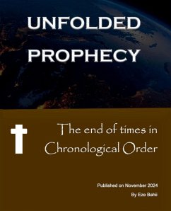 The End of Times in Chronological Order - Unfolded Prophecy - Eze