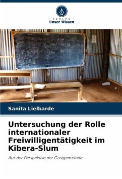 Untersuchung der Rolle internationaler Freiwilligentätigkeit im Kibera-Slum Cover Untersuchung der Rolle internationaler Freiwilligentätigkeit im Kibera-Slum