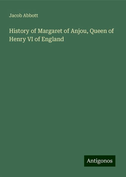 History of Margaret of Anjou, Queen of Henry VI of England