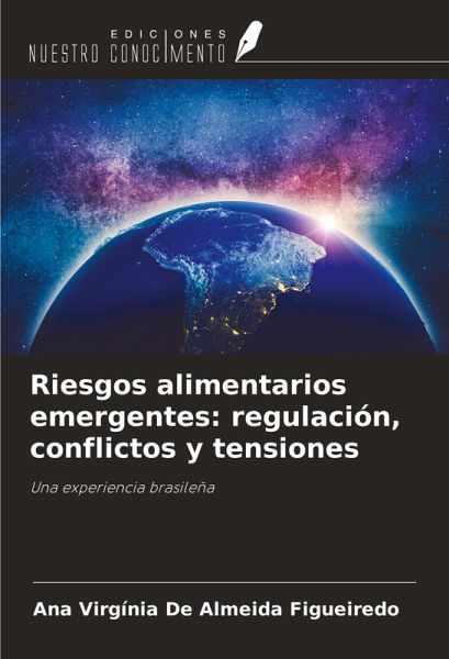 Riesgos alimentarios emergentes: regulación, conflictos y tensiones