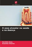 O osso alveolar na saúde e na doença