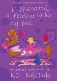 I Discovered a Monster Under My Bed I Discovered a Monster Under My Bed