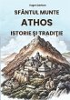 Sfântul Munte Athos - Bild 1