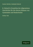 R. Dietsch's Grundriss der allgemeinen Geschichte für die oberen Klassen von Gymnasien und Realschulen R. Dietsch's Grundriss der allgemeinen Geschichte für die oberen Klassen von Gymnasien und Realschulen