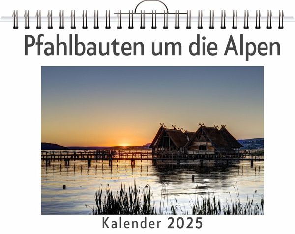 Pfahlbauten um die Alpen
