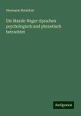 Die Mande-Neger-Sprachen psychologisch und phonetisch betrachtet Die Mande-Neger-Sprachen psychologisch und phonetisch betrachtet