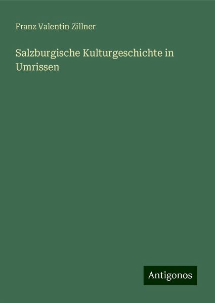 Salzburgische Kulturgeschichte in Umrissen