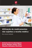 Utilização de medicamentos não sujeitos a receita médica Utilização de medicamentos não sujeitos a receita médica