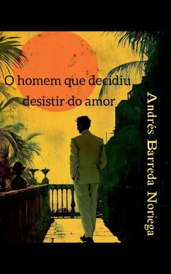 Cover O homem que decidiu desistir do amor
