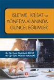 Isletme Iktisat ve Yönetim Alaninda Güncel Egilimler