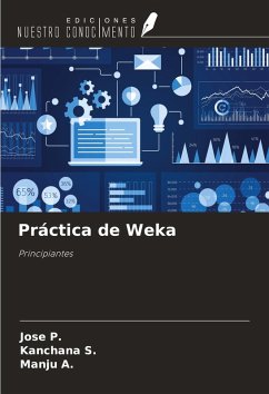 Práctica de Weka - P., Jose; S., Kanchana; A., Manju