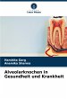 Alveolarknochen in Gesundheit und... - Bild 1