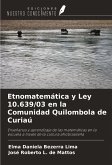 Etnomatemática y Ley 10.639/03 en la Comunidad Quilombola de Curiaú