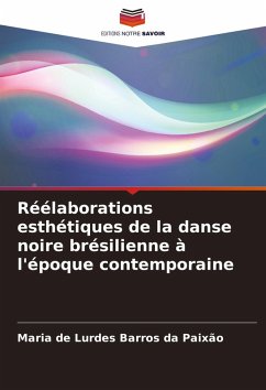 Réélaborations esthétiques de la danse noire brésilienne à l'époque contemporaine - Barros da Paixão, Maria de Lurdes