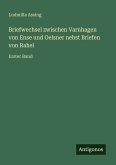 Briefwechsel zwischen Varnhagen von Ense und Oelsner nebst Briefen von Rahel