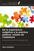 De la experiencia subjetiva a la práctica política: relatos de ciudadanía