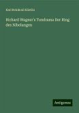 Richard Wagner's Tondrama Der Ring des Nibelungen Richard Wagner's Tondrama Der Ring des Nibelungen