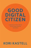 GOOD DIGITAL CITIZEN GOOD DIGITAL CITIZEN