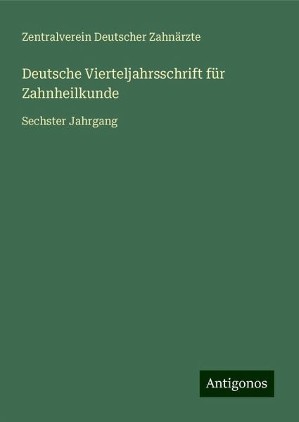 Deutsche Vierteljahrsschrift für Zahnheilkunde Deutsche Vierteljahrsschrift für Zahnheilkunde