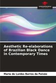 Aesthetic Re-elaborations of Brazilian Black Dance in Contemporary Times