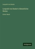 Leopold von Ranke's Sämmtliche Werke Leopold von Ranke's Sämmtliche Werke