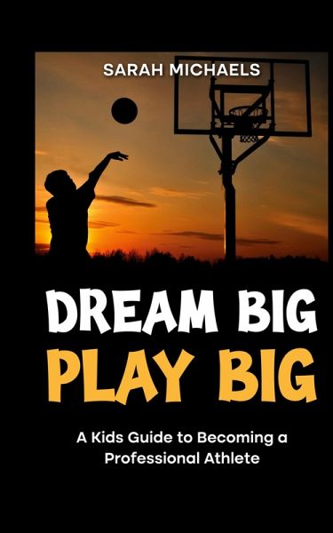 Dream Big, Play Big