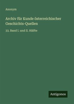 Cover Archiv für Kunde österreichischer Geschichts-Quellen