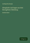 Aberglaube und Sagen aus dem Herzogthum Oldenburg Aberglaube und Sagen aus dem Herzogthum Oldenburg