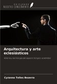 Arquitectura y arte eclesiásticos