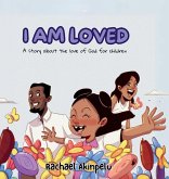 I Am Loved I Am Loved