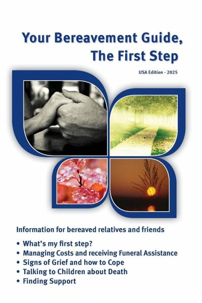 Your Bereavement Guide, The First Step, USA Edition Your Bereavement Guide, The First Step, USA Edition