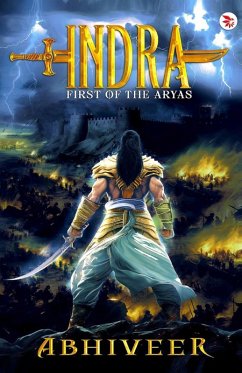 Indra- First of the Arya's - Soni, Abhiveer