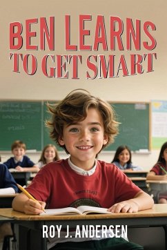 Ben Learns to Get Smart - Andersen, Roy J