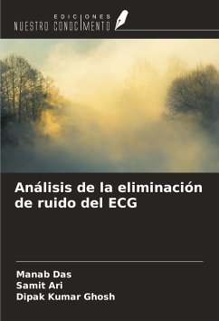 Análisis de la eliminación de ruido del ECG - Das, Manab; Ari, Samit; Ghosh, Dipak Kumar