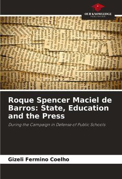 Roque Spencer Maciel de Barros: State, Education and the Press - Fermino Coelho, Gizeli Roque Spencer Maciel de Barros: State, Education and the Press - Fermino Coelho, Gizeli