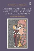 British Women Writers and the Asiatic Society of Bengal, 1785-1835