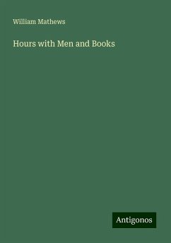 Hours with Men and Books - Mathews, William