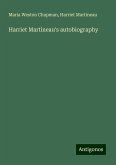 Harriet Martineau's autobiography Harriet Martineau's autobiography